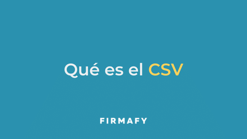 ¿Qué es el CSV? Así ayuda a verificar la validez de un documento