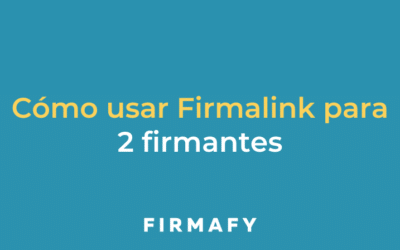 Cómo usar Firmalink para 2 firmantes