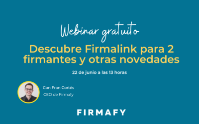 Webinar Descubre Firmalink para 2 firmantes y otras novedades