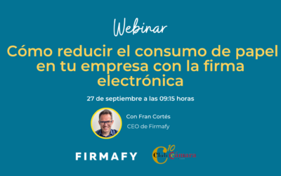 Webinar Cómo reducir el consumo de papel en tu empresa con la firma electrónica