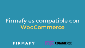 Firmafy es compatible con WooCommerce
