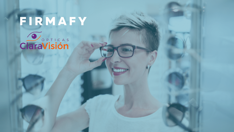 Ópticas ClaraVision se digitaliza con la firma electrónica de Firmafy