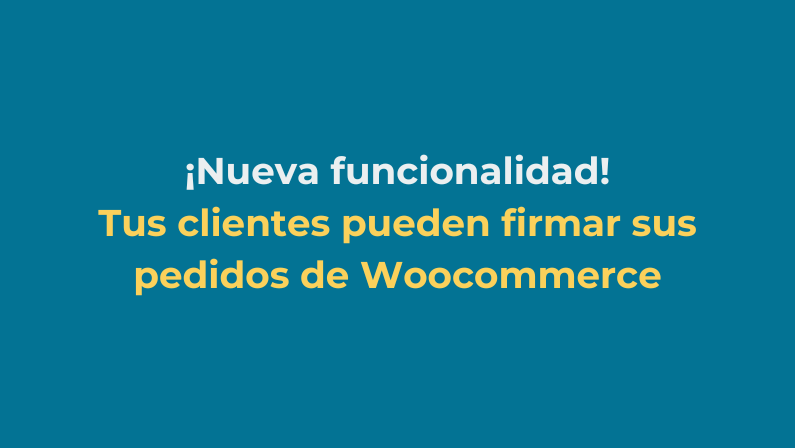 Firma los pedidos de Woocommerce con Firmafy